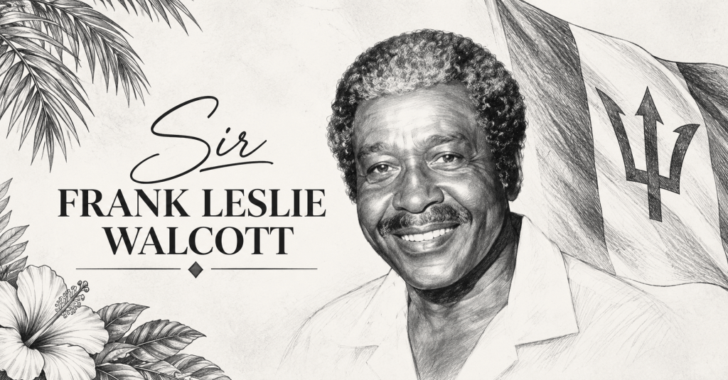 Black-and-white pencil-sketch portrait of Sir Frank Leslie Walcott, National Hero of Barbados, smiling against a backdrop of the Barbados flag and broken trident, with tropical palm leaves and hibiscus flowers.